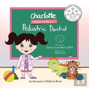 Charlotte Wants To Be A... Pediatric Dentist