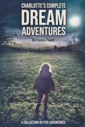 Charlotte'S Complete Dream Adventures