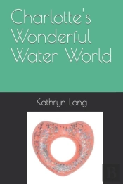 Charlotte'S Wonderful Water World