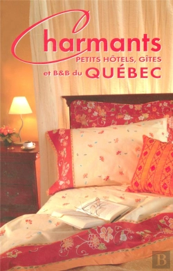 Bertrand.pt - Charmants Petits Hotels, Gites Et B Et B Du Quebec