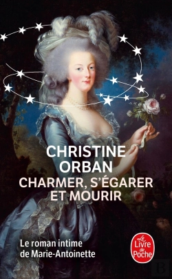 Bertrand.pt - Charmer, S'Égarer Et Mourir ; Le Roman Intime De Marie-Antoinette