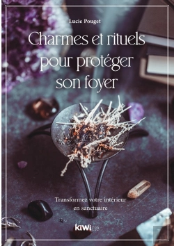 Bertrand.pt - Charmes Et Rituels Pour Proteger Son Foyer - Transformez Votre Interieur En Sanctuaire