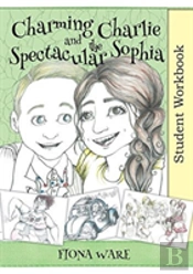 Charming Charlie And The Spectacular Sophia Student Workbook