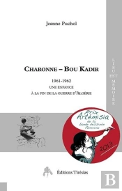 Charonne - Bou Kadir ; 1961-1962 Une Enfance À La Fin De La Guerre D'Algérie