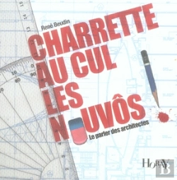 Bertrand.pt - Charrette Au Cul, Les Nouvôs ; Le Parler Des Architectes