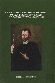 Charte De Sant'Agata Dei Goti. Declaration Sur Usure Et Dette Internationale