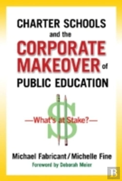 Bertrand.pt - Charter Schools And The Corporate Makeover Of Public Education
