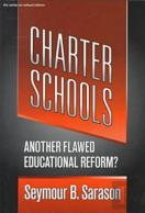Charter Schools: Another Flawed Educational Reform