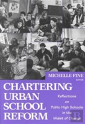 Chartering Urban School Reform