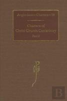 Charters Of Christ Church Canterbury, Part 2