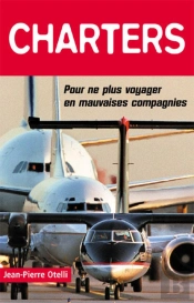 Charters ; Pour Ne Plus Voyager En Mauvaises Compagnies