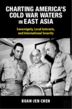 Bertrand.pt - Charting America'S Cold War Waters In East Asia