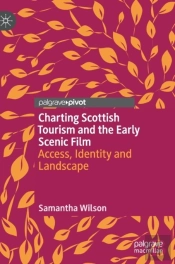 Charting Scottish Tourism And The Early Scenic Film