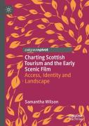 Charting Scottish Tourism And The Early Scenic Film