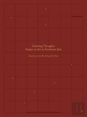 Charting Thoughts: Essays On Art In Southeast Asia