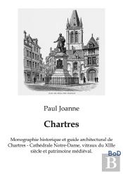 Chartres - Monographie Historique Et Guid