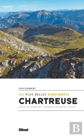 Chartreuse ; Les Plus Belles Randonnées