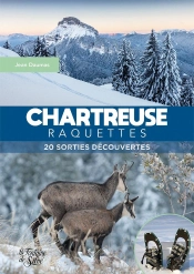 Chartreuse Raquettes : 20 Sorties Découvertes