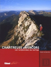 Chartreuse-Vercors ; Les Randonnées Du Vertige
