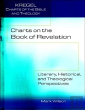Charts On The Book Of Revelation Â€“ Literary, Historical, And Theological Perspectives