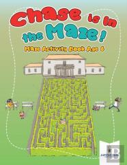 Chase Is In The Maze! Maze Activity Book Age 6