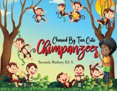 Chased By Ten Cute Chimpanzees