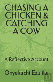 Chasing A Chicken & Catching A Cow
