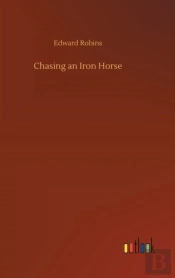Chasing An Iron Horse