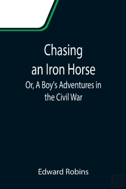 Bertrand.pt - Chasing An Iron Horse  Or, A Boy'S Adven