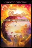 Chasing Butterflies In The Unseen Universe