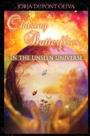 Chasing Butterflies In The Unseen Universe