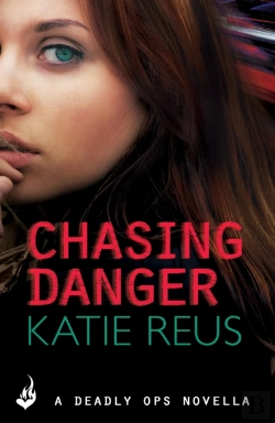 Bertrand.pt - Chasing Danger: A Deadly Ops Novella 2.5 (A Series Of Thrilling, Edge-Of-Your-Seat Suspense)