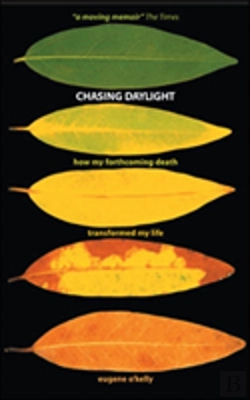 Bertrand.pt - Chasing Daylight. How My Forthcoming Death Transformed My Life (Uk Edition)