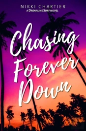 Chasing Forever Down