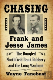 Chasing Frank And Jesse James