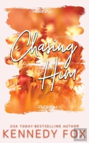 Chasing Him - Alternate Cover Edition