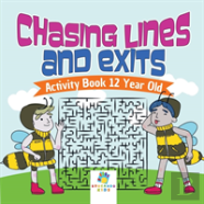 Chasing Lines And Exits | Activity Book 12 Year Old