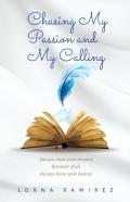 Chasing My Passion And My Calling