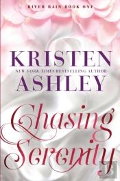Chasing Serenity: A River Rain Novel