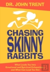 Chasing Skinny Rabbits