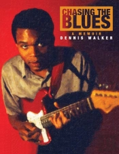 Chasing The Blues - A Memoir