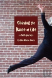Chasing The Dance Of Life