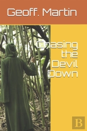 Chasing The Devil Down
