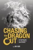 Chasing The Dragon Out