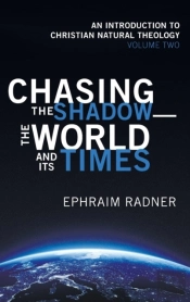 Chasing The Shadow-The World And Its Times