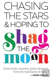 Chasing The Stars And Hoping To Shag The Moon