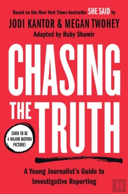Bertrand.pt - Chasing The Truth: A Young Journalist'S Guide To Investigative Reporting