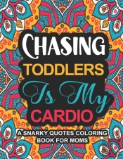 Chasing Toddlers Is My Cardio