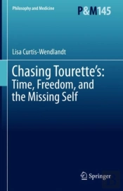 Chasing Tourette'S: Time, Freedom, And The Missing Self