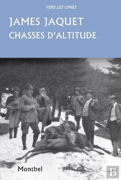 Bertrand.pt - Chasse D'Altitude ; Chamois, Brocards Et Coqs De Bruyère